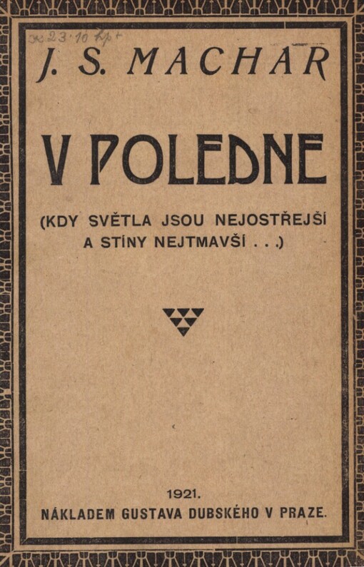 V poledne :(kdy světla jsou nejostřejší a stíny nejtmavější--)