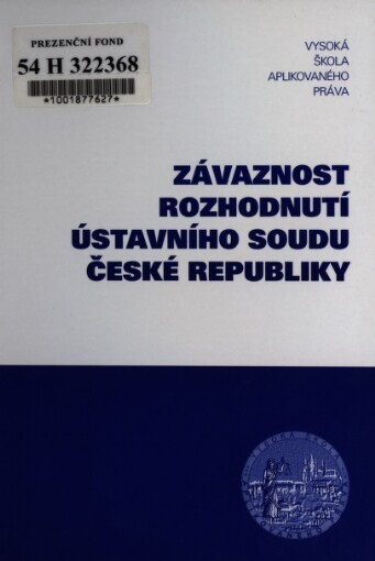 Závaznost rozhodnutí Ústavního soudu České republiky