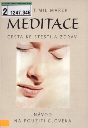 Meditace: cesta ke štěstí a zdraví : návod na použití člověka