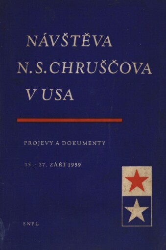Návštěva N.S. Chruščova v USA :projevy a dokumenty : 15.-27. září 1959