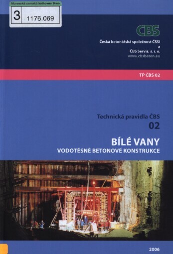 Bílé vany: vodotěsné betonové konstrukce : technická pravidla ČBS 02