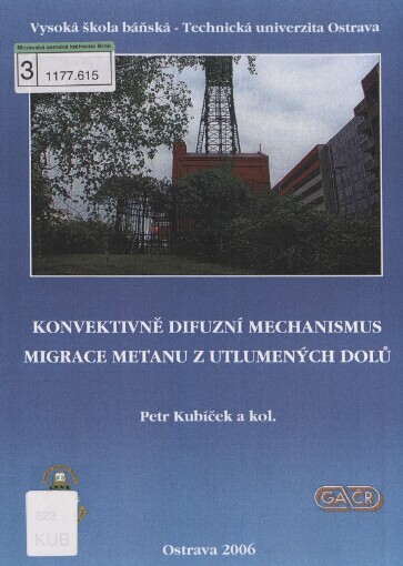 Konvektivně difuzní mechanismus migrace metanu z utlumených dolů: I. etapa : Projekt GA ČR, reg. č. 105/04/0978