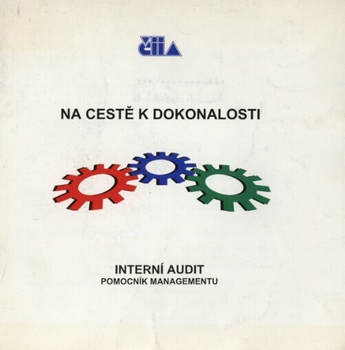 Na cestě k dokonalosti: interní audit, pomocník managementu