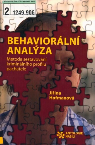 Behaviorální analýza : metoda sestavování kriminálního profilu pachatele
