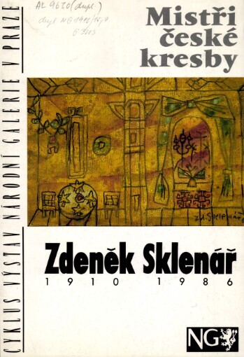 Zdeněk Sklenář: 1910-1986 : [katalog výstavy] Národní galerie v Praze, Sbírka kresby 19. a 20. století, Palác Kinských 30.4.-7.6.1992