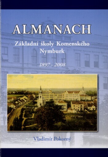 Almanach Základní školy Komenského 589, Nymburk: [1897-2008]