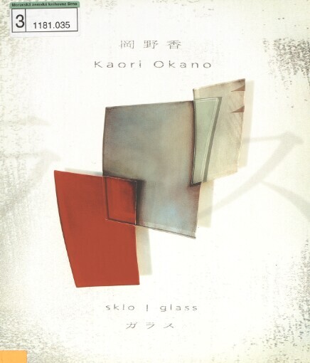 Kaori Okano: sklo = glass