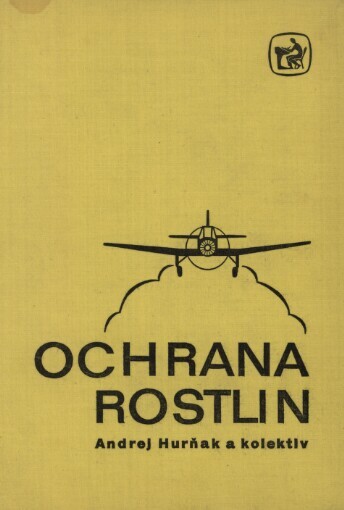 Ochrana rostlin :učebnice pro stř. zeměd. techn. školy studijního oboru pěstitelství chovatelství a pěstitelství