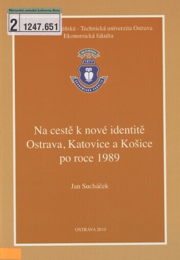 Na cestě k nové identitě: Ostrava, Katovice a Košice po roce 1989