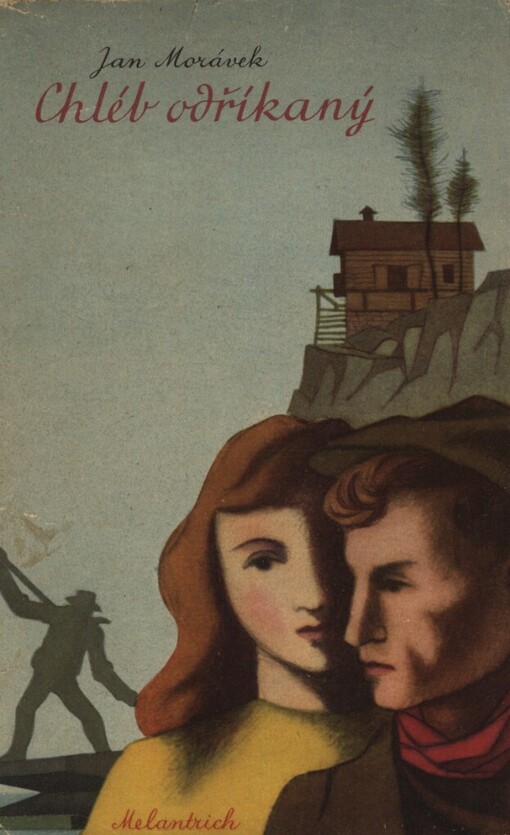 Chléb odříkaný :román