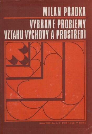 Vybrané problémy vztahu výchovy a prostředí