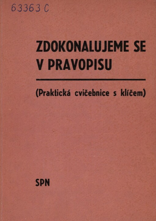 Zdokonalujeme se v pravopisu :praktická cvičebnice s klíčem k samostatné práci