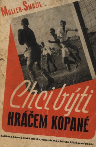 Chci být hráčem kopané: Příručka pro cvičitele mužstev a dorostenců