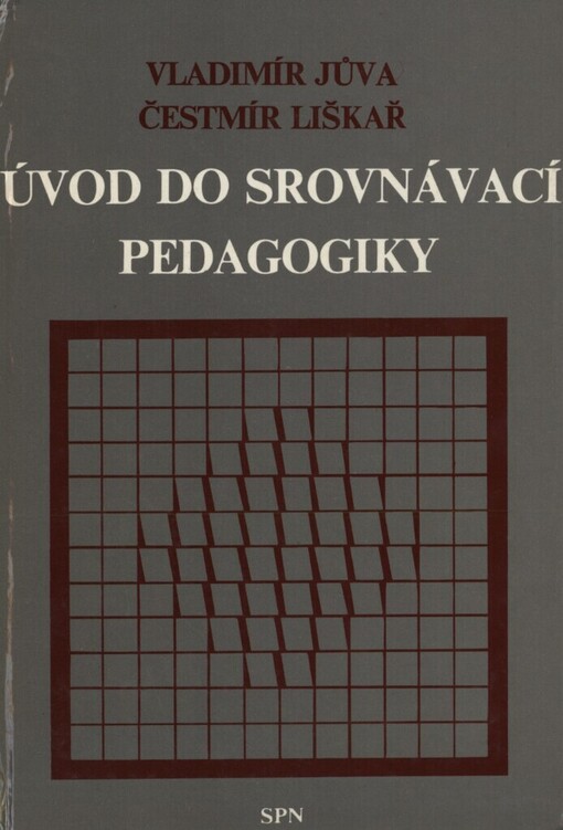 Úvod do srovnávací pedagogiky: vysokoškolská učebnice pro posl. fakult připravujících učitele