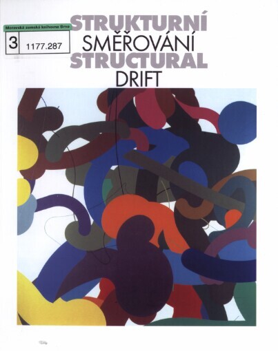 Strukturní směřování =: Structural drift : Galerie Doubner, Praha 9.-11.XI.2006