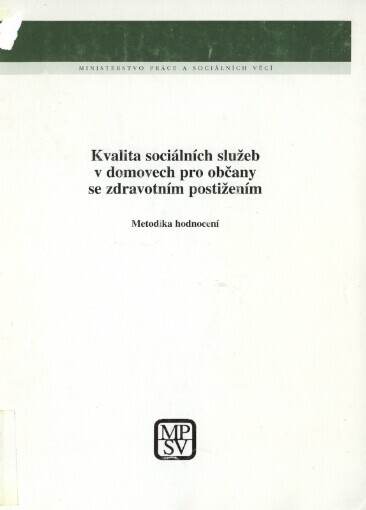 Kvalita sociálních služeb v domovech pro občany se zdravotním postižením: metodika hodnocení