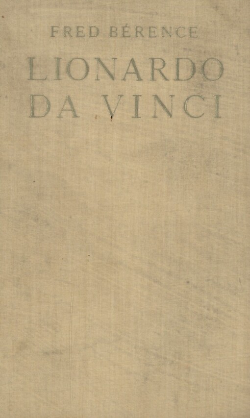 Lionardo da Vinci, dělník rozumu