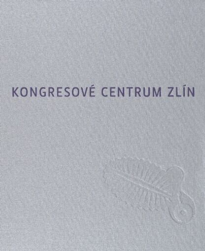 Kongresové centrum Zlín: příběh proskleného diatomu