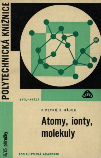 Atomy, ionty, molekuly