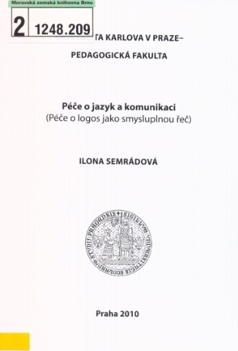 Péče o jazyk a komunikaci: (péče o logos jako smysluplnou řeč)