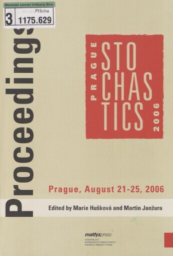 Prague Stochastics 2006: proceedings of the joint session of 7th Prague Symposium on Asymptotic Statistics and 15th Prague Conference on Information Theory, Statistical Decision Functions and Random Processes, held in Prague from August 21 to 25, 2006