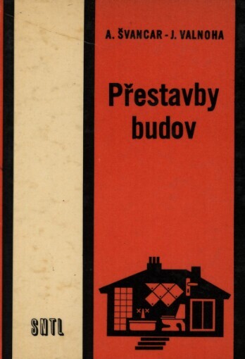 Přestavby budov :Učebnice pro 3. roč. odb. učilišť a učňovských škol oboru zedník, 3., nezm. vyd: