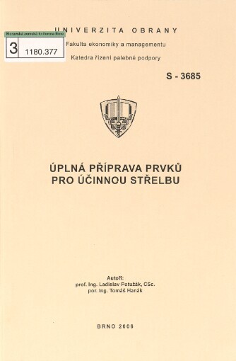 Úplná příprava prvků pro účinnou střelbu