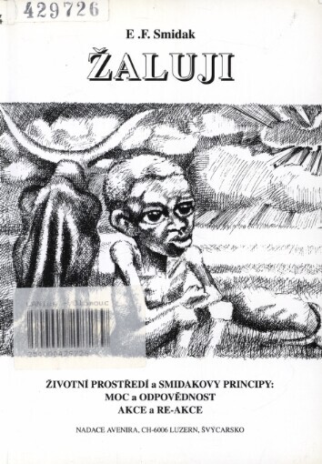 Žaluji: životní prostředí a Smidakovy principy: Moc a odpovědnost, Akce a re-akce