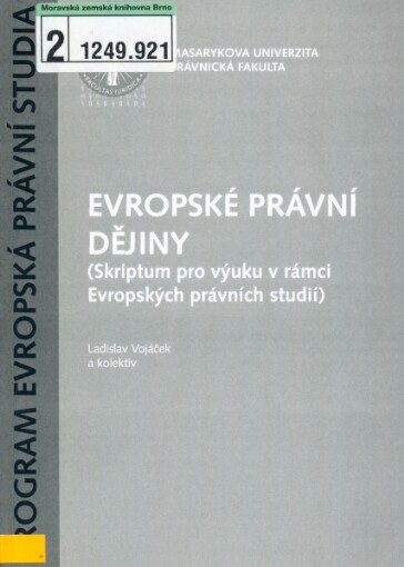 Evropské právní dějiny: (učebnice pro výuku v rámci Evropských právních studií)