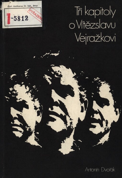 Tři kapitoly o Vítězslavu Vejražkovi: mládí, zrání, zápas