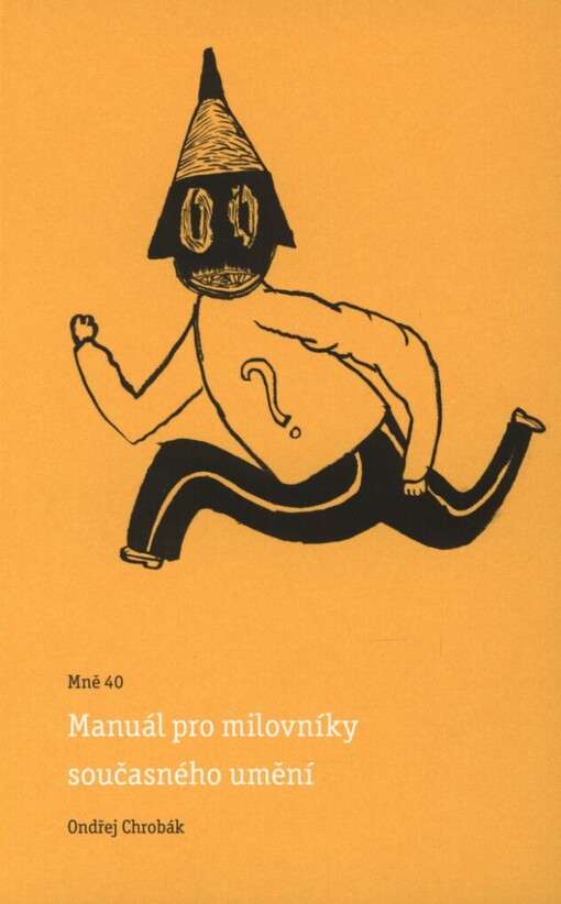 Mně 40 - Manuál pro milovníky současného umění