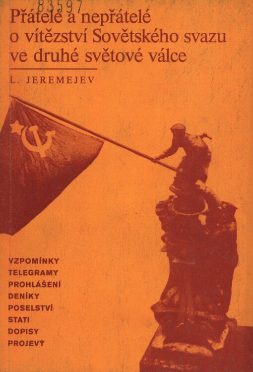 Přátelé a nepřátelé o vítězství Sovětského svazu ve druhé světové válce