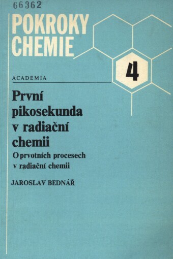 První pikosekunda v radiační chemii: o prvotních procesech v radiační chemii