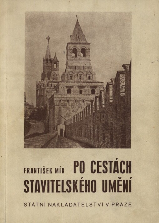 Po cestách stavitelského umění :pomocná kniha pro školy měšťanské a střední (pro školy II. a III. stupně)