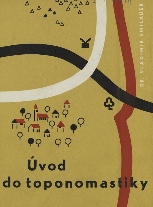 Úvod do toponomastiky :Nauky o vlastních jménech zeměpisných