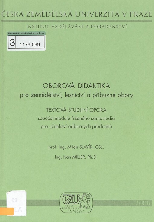 Oborová didaktika pro zemědělství, lesnictví a příbuzné obory: textová studijní opora - součást modulu řízeného samostudia pro učitelství odborných předmětů