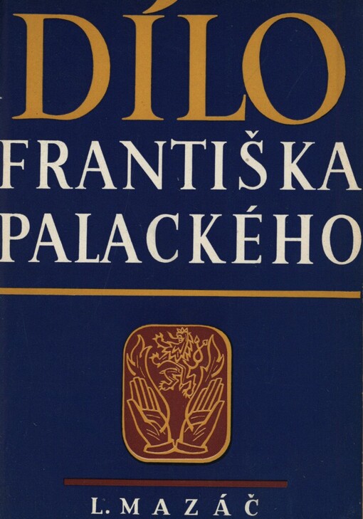 Dílo Františka Palackého.Svazek čtvrtý,[Stati literárně-historické, jazykovědné a esthetické