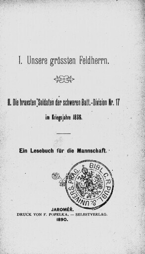 Unsere grössten Feldherrn: II. Die bravsten Soldaten der schweren Batt.-Division Nr. 17 im Kriegsjahre 1866 : ein Lesebuch für die Mannschaft
