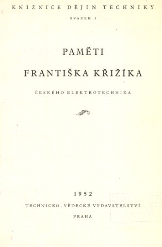 Paměti: Paměti Františka Křižíka, českého elektrotechnika