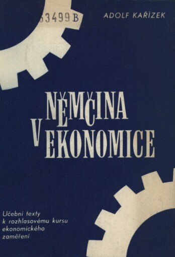 Němčina v ekonomice :Učební texty k rozhlasovému kursu němčiny ekon. zaměření