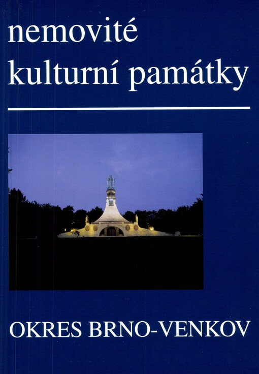 Nemovité kulturní památky jižní Moravy: soupis památek a literatury