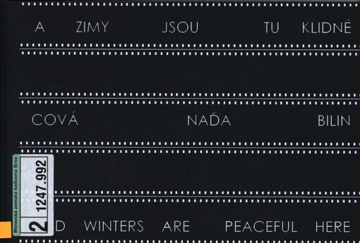 A zimy tu jsou klidné =And winters are peaceful here
