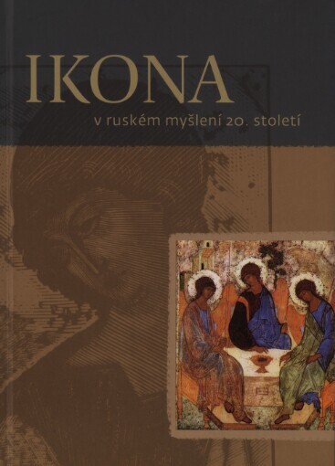 Ikona v ruském myšlení 20. století: sborník statí a studií