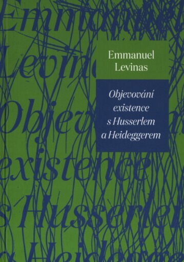 Objevování existence s Husserlem a Heideggerem
