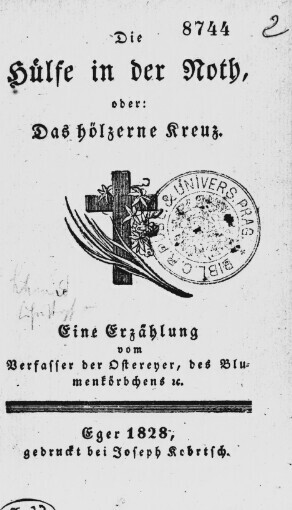 Hülfe in der Noth, oder, Das hölzerne Kreuz: eine Erzählung