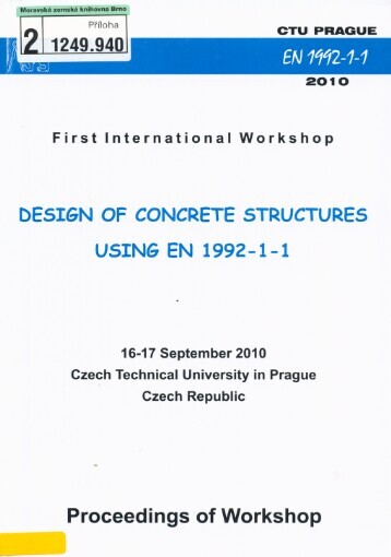 Design of Concrete Structures Using EN 1992-1-1: first international workshop : proceedings of workshop : 16-17 September 2010, Prague, Czech Republic