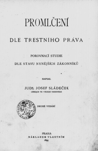 Promlčení dle trestního práva: porovnací studie dle stavu nynějších zákonníků