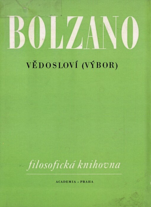 Vědosloví: Pokus o zevrubný a převážně nový výklad logiky se stálým zřetelem k dřívějším zpracovatelům : (Výbor)