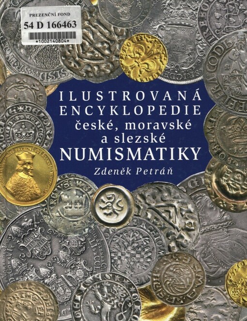 Ilustrovaná encyklopedie české, moravské a slezské numismatiky