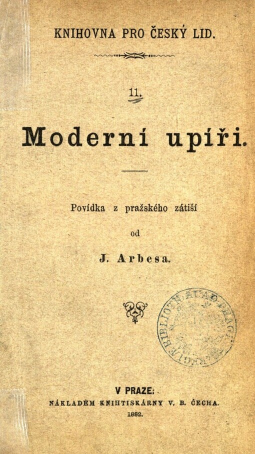 Moderní upíři :povídka z pražského zátiší od J. Arbesa